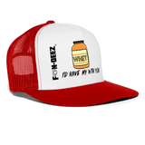 I’d Have My Whey With You Trucker Hat - white/red