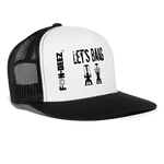 Let’s Bang Trucker Hat - white/black