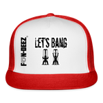 Let’s Bang Trucker Hat - white/red