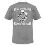 Dead Inside But.. Unisex T-Shirt - slate