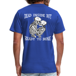 Dead Inside But.. Unisex T-Shirt - royal blue