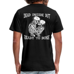 Dead Inside But.. Unisex T-Shirt - black