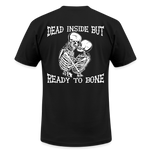 Dead Inside But.. Unisex T-Shirt - black