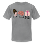 Beauty, Brains and Beauty Gains Unisex T-Shirt - slate