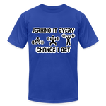 Jerking It Every Chance I Get Unisex T-Shirt - royal blue