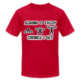 Jerking It Every Chance I Get Unisex T-Shirt - red