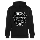 Only Into Butt Stuff At The Gym Hoodie - black