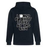 Only Into Butt Stuff At The Gym Hoodie - navy